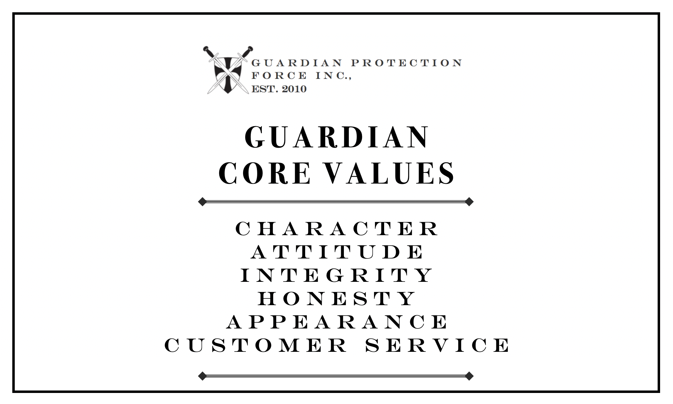 GPF Core Values: Character, Attitude, Integrity, Honesty, Appearance and Customer Service 